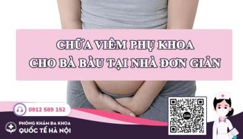 Top 3 cách chữa viêm phụ khoa cho bà bầu tại nhà