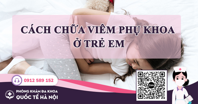 cách chữa viêm phụ khoa ở trẻ em