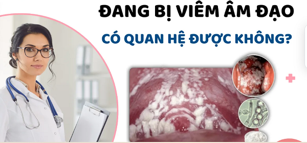 Đang bị viêm âm đạo có nên quan hệ?