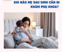 sau-sinh-bao-lau-nen-kham-phu-khoa