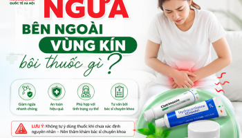 NGỨA BÊN NGOÀI VÙNG KÍN BÔI THUỐC GÌ?