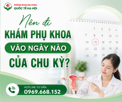 nen-di-kham-phu-khoa-vao-ngay-nao-cua-chu-ky